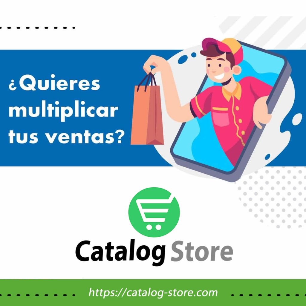 Inicio Catalog Store Incrementa tus ventas